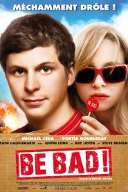 Be Bad !