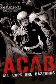A.C.A.B.: All Cops Are Bastards